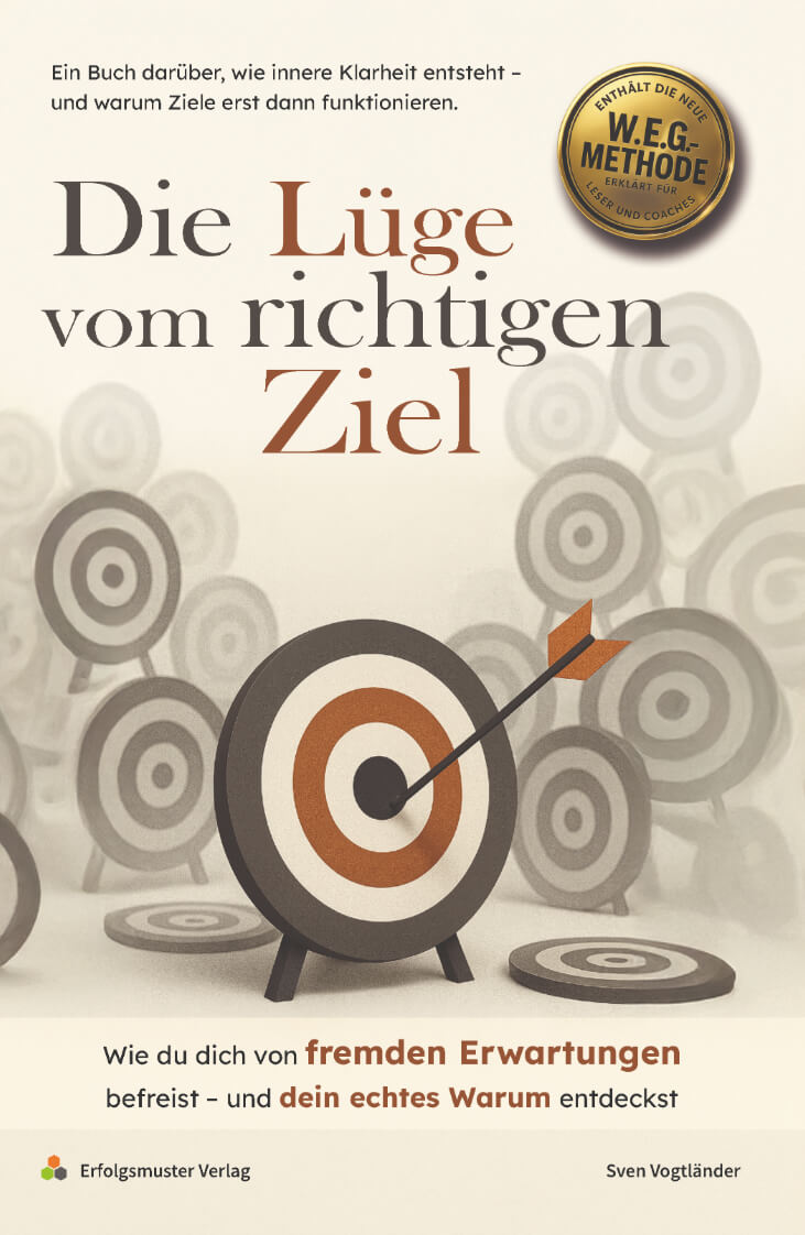 Die Lüge vom richtigen Ziel
